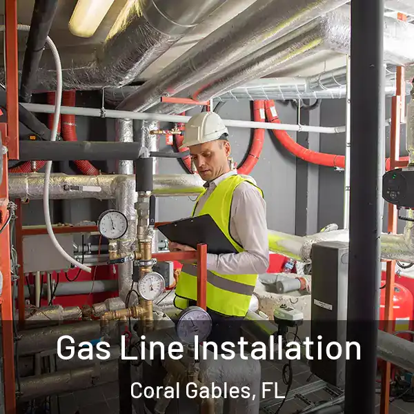  Gas Line Installation Coral Gables, FL