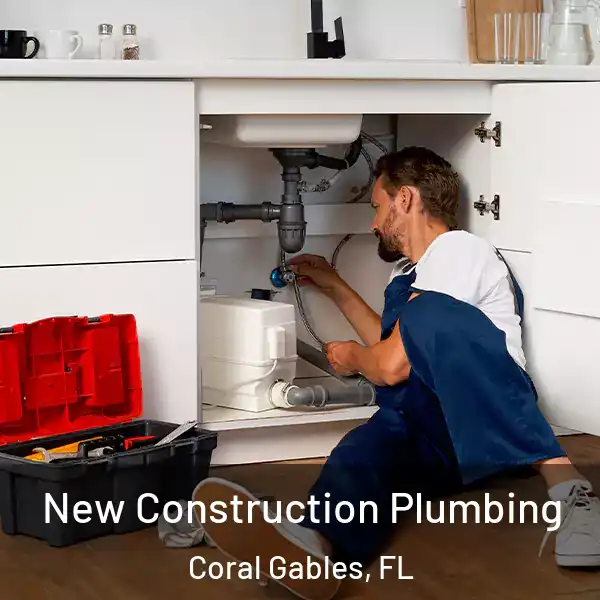  New Construction Plumbing Coral Gables, FL