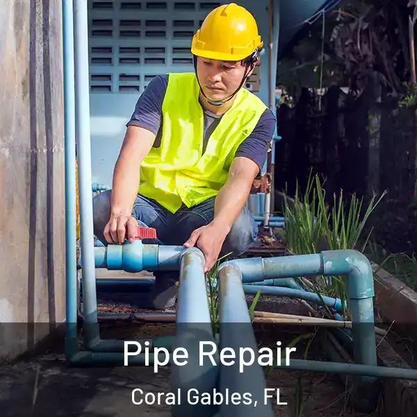  Pipe Repair Coral Gables, FL