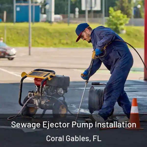  Sewage Ejector Pump Installation Coral Gables, FL