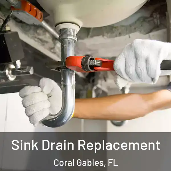  Sink Drain Replacement Coral Gables, FL